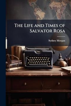 portada The Life and Times of Salvator Rosa (en Inglés)