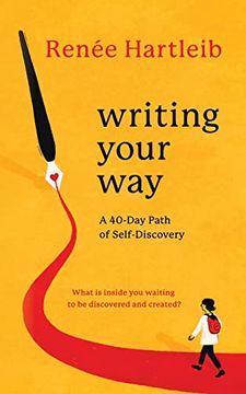portada Writing Your Way: A 40-Day Path of Self-Discovery (en Inglés)