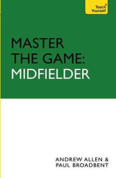 portada Master the Game: Midfielder (en Inglés)