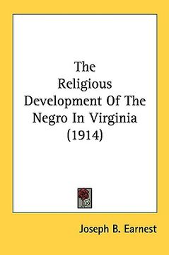 portada the religious development of the negro in virginia (1914) (en Inglés)