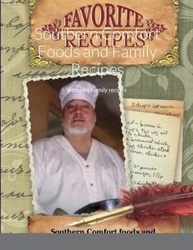 portada Southern Confort Foods and Family Reciepes: Favorite Family recipes (en Inglés)