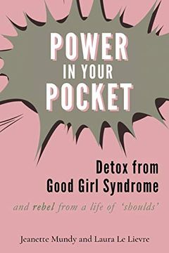 portada Power in Your Pocket: Detox From Good Girl Syndrome (en Inglés)