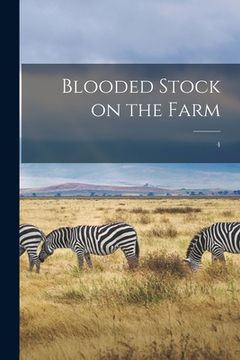 portada Blooded Stock on the Farm; 4 (en Inglés)