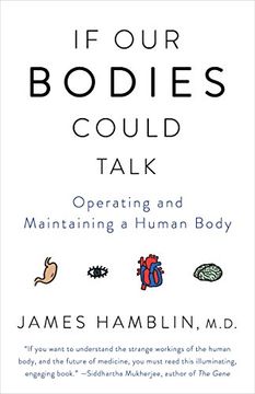 portada If Our Bodies Could Talk: Operating and Maintaining a Human Body