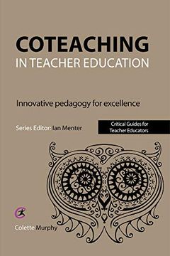 Coteaching in Teacher Education: Innovative Pedagogy for Excellence