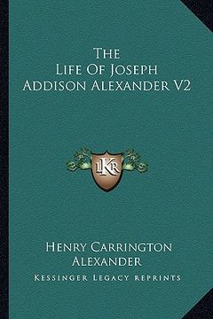 portada the life of joseph addison alexander v2