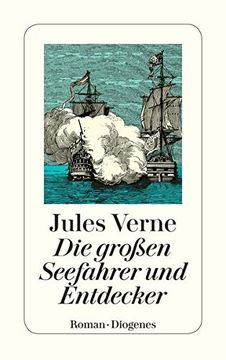 portada Die Großen Seefahrer und Entdecker: Eine Geschichte der Entdeckung der Erde im 18. Und 19. Jahrhundert (en Alemán)