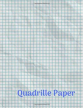 portada Quadrille Paper: Quad Rule Graph Paper,8. 5 x 11 (4X4 Graph Paper) 100 Pages (in English)