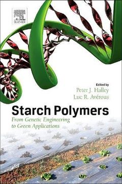 portada Starch Polymers: From Genetic Engineering To Green Applications (in English)