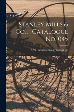 portada Stanley Mills & Co. ... Catalogue No. 045