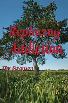 portada Replacing Addiction (in English)