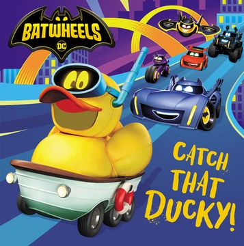 portada Catch That Ducky! (dc Batman: Batwheels) (Pictureback(R)) (in English)