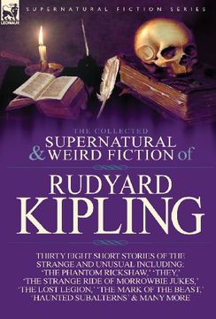 portada The Collected Supernatural and Weird Fiction of Rudyard Kipling: Thirty-Eight Short Stories of the Strange and Unusual