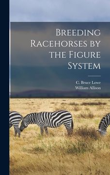 portada Breeding Racehorses by the Figure System (en Inglés)