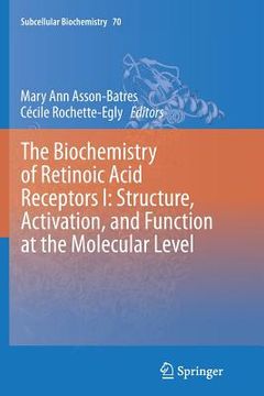 portada The Biochemistry of Retinoic Acid Receptors I: Structure, Activation, and Function at the Molecular Level (en Inglés)