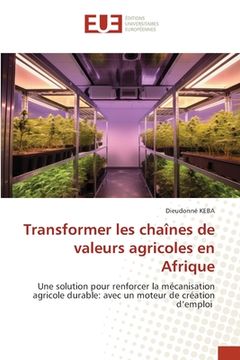 portada Transformer les chaînes de valeurs agricoles en Afrique (en Francés)