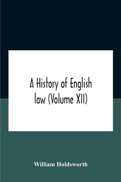 portada A History Of English Law (Volume Xii) (en Inglés)