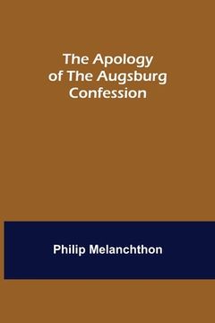 portada The Apology of the Augsburg Confession (in English)