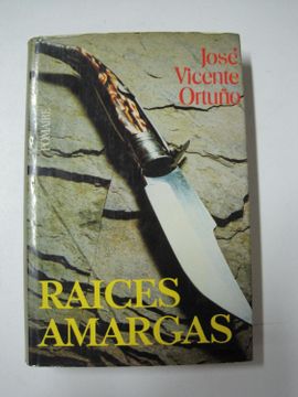 portada Raices Amargas (Memorias de mi Odio) (Albacete)