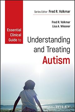 portada Essential Clinical Guide to Understanding and Treating Autism (en Inglés)
