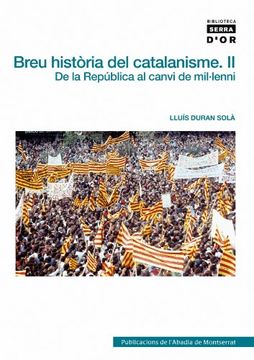 portada Breu història del catalanisme, II: De la República al canvi de mil·leni (Biblioteca Serra d'Or)