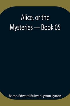 portada Alice, or the Mysteries - Book 05 (en Inglés)