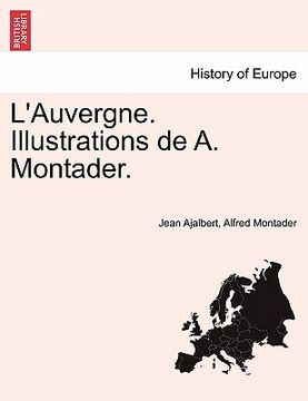 portada L'Auvergne. Illustrations de A. Montader. (in French)