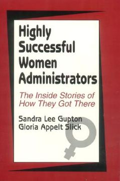 portada highly successful women administrators: the inside stories of how they got there (en Inglés)