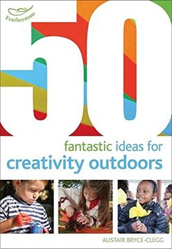 portada 50 fantastic ideas for Creativity Outdoors