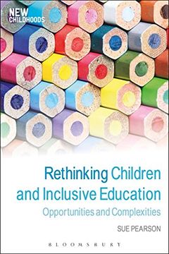 portada Rethinking Children and Inclusive Education: Opportunities and Complexities (New Childhoods)