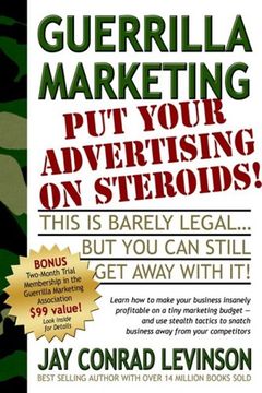 portada Guerrilla Marketing: Put Your Advertising on Steroids (Guerilla Marketing Press) (en Inglés)