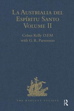 portada La Austrialia del Espíritu Santo: Volume II: The Journal of Fray Martin de Munilla O.F.M. and Other Documents Relating to the Voyage of Pedro Fernánde (en Inglés)
