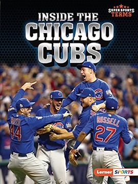 portada Inside the Chicago Cubs (Super Sports Teams Lerner Sports) (in English)