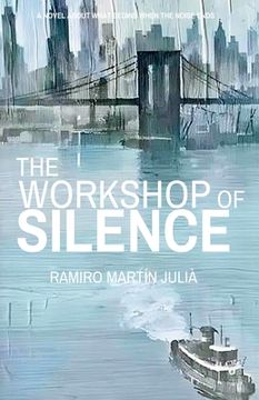 The Workshop of Silence (en Inglés)