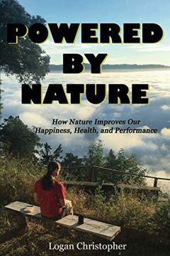 portada Powered by Nature: How Nature Improves our Happiness, Health, and Performance (in English)