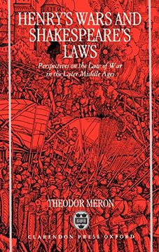 portada Henry's Wars and Shakespear's Laws: Perspectives on the law of war in the Later Middle Ages 