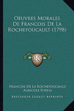 portada Oeuvres Morales De Francois De La Rochefoucault (1798) (en Francés)