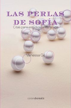 portada Las Perlas de Sofia: Citas Para Estudiosos de la Vida (in Spanish)