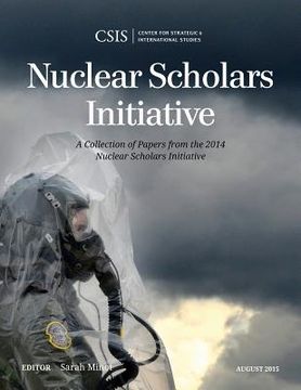 portada Nuclear Scholars Initiative: A Collection of Papers from the 2014 Nuclear Scholars Initiative (en Inglés)