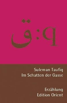 portada Im Schatten der Gasse: Erzählung. Zweisprachig Arabisch-Deutsch (en Alemán)