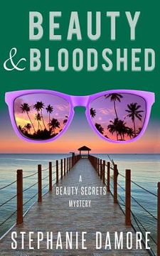 portada Beauty & Bloodshed: Beauty Secrets Mystery 5