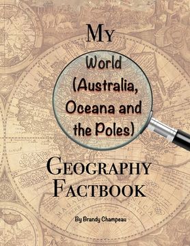 portada My World (Australia, Oceana and the Poles) Geography Factbook (in English)