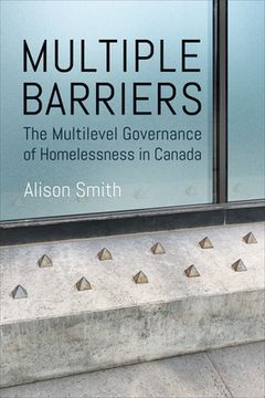 portada Multiple Barriers: The Multilevel Governance of Homelessness in Canada (en Inglés)