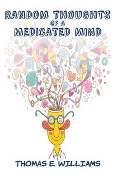 portada RANDOM THOUGHTS of a Medicated Mind (en Inglés)