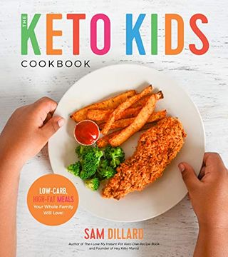 portada The Keto Kids Cookbook: Low-Carb, High-Fat Meals Your Whole Family Will Love! 