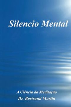 portada Silencio Mental: A Ciência da Meditação (en Portugués)