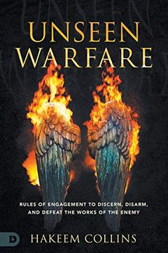 portada Unseen Warfare: Rules of Engagement to Discern, Disarm, and Defeat the Works of the Enemy