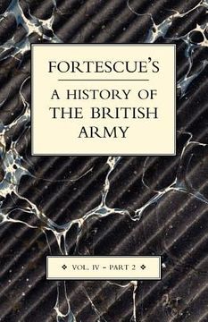 portada Fortescue's History of the British Army: Voume IV Part 2 (en Inglés)
