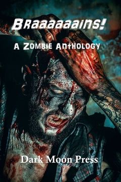 portada Braaaaaains! A Zombie Anthology (en Inglés)