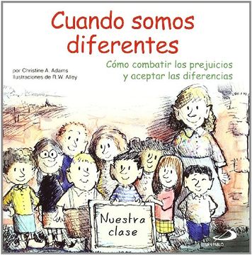 portada Cuando Somos Diferentes: Cómo Combatir los Prejuicios y Aceptar las Diferencias (Duendelibros Para Niños) (in Spanish)